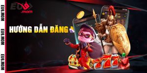 Hướng Dẫn Đăng Ký EU9