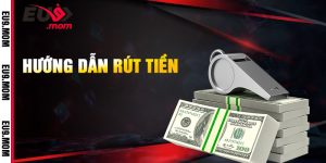 Hướng Dẫn Rút Tiền EU9